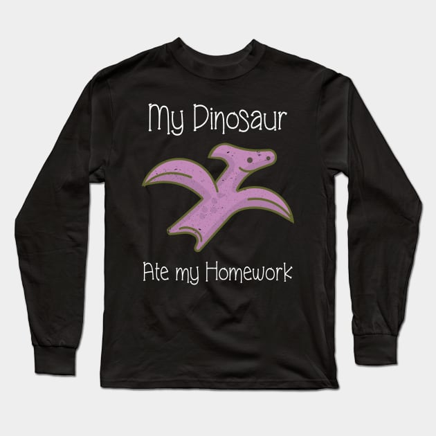 Funny Dinosaur graphic My Dinosaur Ate my Homework Long Sleeve T-Shirt by merchlovers